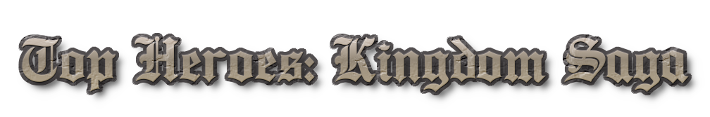 Top Heroes: Kingdom Saga Fans